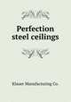 Perfection steel ceilings, Klauer Manufacturing Co. 