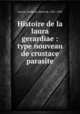 Histoire de la laura gerardiae : type nouveau de crustace parasite, Lacaze-Duthiers, Henri de, 1821-1901 