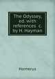 The Odyssey, ed. with references &c. by H. Hayman, Homerus 