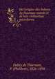 De l`origine des Indiens du Nouveau-monde et de leur civilisation microforme, Dabry de Thiersant, P. (Philibert), 1826-1898 