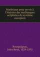 Matriaux pour servir l`histoire des mollusques acphales du systme europen, 