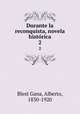 Durante la reconquista, novela histrica. 2, Blest Gana, Alberto, 1830-1920 