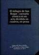 El milagro de San Roque : zarzuela cmica en un acto dividido en cuadros, en prosa, 