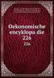 Oekonomische encyklopadie. 226, 