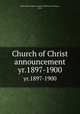Church of Christ announcement. yr.1897-1900, West Jefferson Street Church of Christ (Fort Wayne, Ind.) 