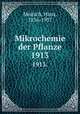 Mikrochemie der Pflanze. 1913., Molisch, Hans, 1856-1937 