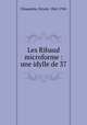 Les Ribaud microforme : une idylle de 37, Choquette, Ernest, 1862-1941 