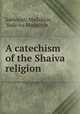 A catechism of the Shaiva religion, 