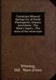 Carratraca Mineral Springs Co. of North Plantagenet, Ontario microform : The Moor`s legacy ; The story of the stone eyes, Winning, Hill & Ware (Firm) 