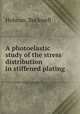 A photoelastic study of the stress distribution in stiffened plating., Holman, Rockwell 