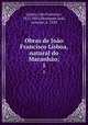 Obras de Joo Francisco Lisboa, natural do Maranho;. 1, 
