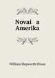 Новая Америка, William Hepworth Dixon 