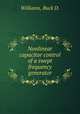 Nonlinear capacitor control of a swept frequency generator., Williams, Buck D. 