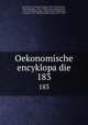 Oekonomische encyklopadie. 183, 