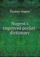 Nugent`s improved pocket-dictionary, Thomas Nugent 