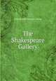 The Shakespeare Gallery, John Boydell,Stephen Ayling 