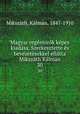 Magyar regnyirk kpes kiadsa. Szerkesztette s bevezetsekkel elltta Mikszth Klmn. 30, 