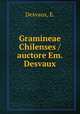 Gramineae Chilenses /auctore Em. Desvaux., Desvaux, E. 