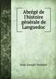 Abrg de l`histoire gnrale de Languedoc, 