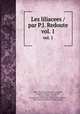 Les liliacees /par P.J. Redoute.. vol. 1, Allais, Louis Jean,,Bessin, R.,Candolle, Augustin Pyramus de,,Chailli, Jacques,,Didot,,Laroche, Franc?ois de,,Raffeneau-Delile, Alire,,Redoute?, Pierre Joseph,,Redoute?, Pierre Joseph, 