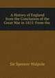 A History of England from the Conclusion of the Great War in 1815: From the ., Walpole, Spencer, Sir, 1839-1907 