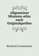 Allgemeiner Missions-atlas nach Originalquellen, Reinhold Grundemann 