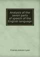 Analysis of the seven parts of speech of the English language, Charles Jobson Lyon 