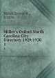 Miller`s Oxford North Carolina City Directory 1929/1930.. 1, Miller, Ernest H., b.1876. 