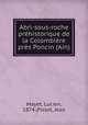 Abri-sous-roche prhistorique de la Colombire prs Poncin (Ain), Mayet, Lucien, 1874-,Pissot, Jean 