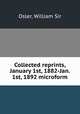 Collected reprints, January 1st, 1882-Jan. 1st, 1892 microform, 