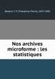 Nos archives microforme : les statistiques, 