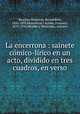 La encerrona : sainete cmico-lrico en un acto, dividido en tres cuadros, en verso, 