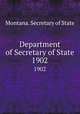 Department of Secretary of State. 1902, Montana. Secretary of State 