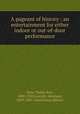 A pageant of history : an entertainment for either indoor or out-of-door performance, Hare, Walter Ben, 1880-1950,Lincoln, Abraham, 1809-1865. Gettysburg address 