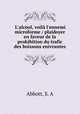 L`alcool, voil l`ennemi microforme / plaidoyer en faveur de la prohibition du trafic des boissons enivrantes, Abbott, S. A 