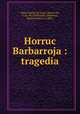 Horruc Barbarroja : tragedia, 