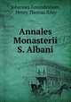 Annales Monasterii S. Albani, Johannes Amundesham, Henry Thomas Riley 