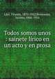 Todos somos unos : sainete lrico en un acto y en prosa, 