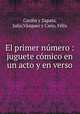 El primer nmero : juguete cmico en un acto y en verso, 