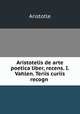 Aristotelis de arte poetica liber, recens. I. Vahlen. Teriis curiis recogn ., Aristotle 