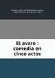 El avaro : comedia en cinco actos, 