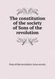 The constitution of the society of Sons of the revolution, Sons of the revolution. Iowa society 