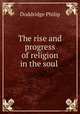 The rise and progress of religion in the soul, Doddridge Philip 