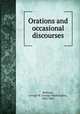 Orations and occasional discourses, Bethune, George W. (George Washington), 1805-1862 