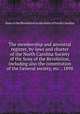 The membership and ancestral register, by-laws and charter of the North Carolina Society of the Sons of the Revolution, including also the constitution of the General society, etc. . 1898, Sons of the Revolution in the State of North Carolina 
