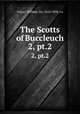 The Scotts of Buccleuch. 2, pt.2, Fraser, William, Sir, 1816-1898. cn 