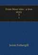 From Moor isles : a love story. 3, Fothergill Jessie 