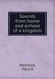 Sounds from home and echoes of a kingdom, Wetmore, Mary B 