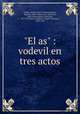 "El as" : vodevil en tres actos, 