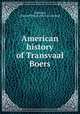 American history of Transvaal Boers, Treadwell, J[ames] Willway. [from old catalog] 